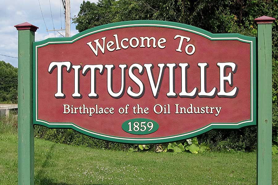 Welcome to Titusville, PA birthplace of the oil industry 1859